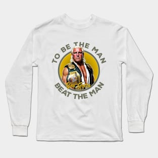 To Be The man you Gotta Beat The Man-Ric Flair Wrestler Long Sleeve T-Shirt